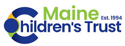 Maine Children's Trust - est. 1994